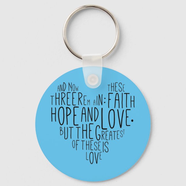 Faith Hope Love 1 Corinthians 13:13 Key Ring (Front)