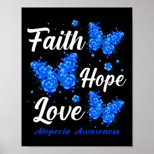 Faith Hope Love Alopecia Awareness Butterfly Poster