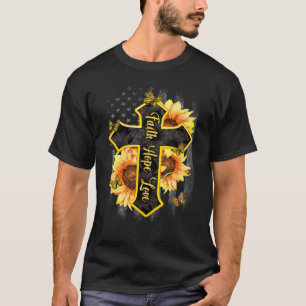 Faith Hope Love American Flag Sunflower Christian  T-Shirt