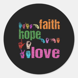 Faith Hope Love American Sign Language Christian E Classic Round Sticker