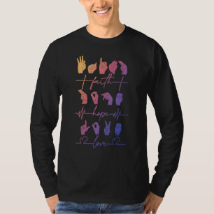 Faith Hope Love Asl American Sign Language T-Shirt