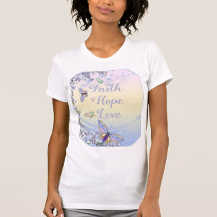 Faith Hope Love (beautiful butterflies) T-Shirt