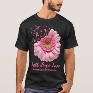 Faith Hope Love Breast Cancer Awareness Flower T-Shirt