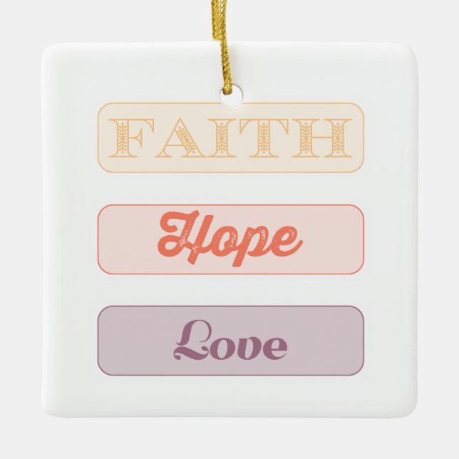 Faith, Hope, Love Ceramic Ornament (Front)