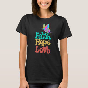 Faith Hope Love Christian Faith Butterfly Women's T-Shirt