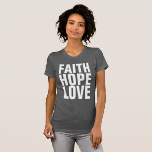 FAITH HOPE LOVE Christian T-shirts