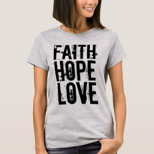 FAITH HOPE LOVE Christian T-shirts