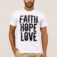 FAITH HOPE LOVE Christian T-shirts
