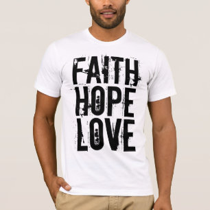 FAITH HOPE LOVE Christian T-shirts