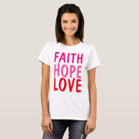 FAITH HOPE LOVE Christian T-shirts