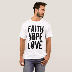 FAITH HOPE LOVE Christian T-shirts