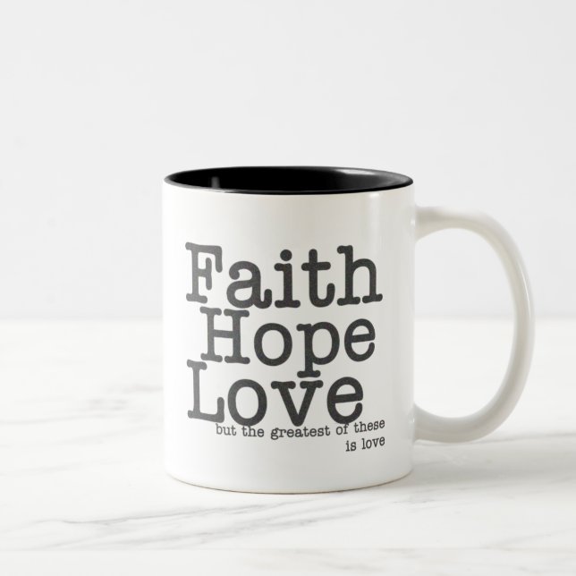 Faith Hope Love Coffee Mug (Right)