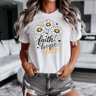 Faith, Hope, Love & Daisies T-shirt