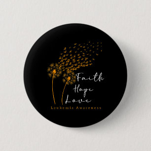 Faith Hope Love Dandelion Orange Ribbon Leukaemia  6 Cm Round Badge