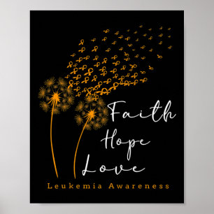 Faith Hope Love' Dandelion Orange Ribbon Leukaemia Poster