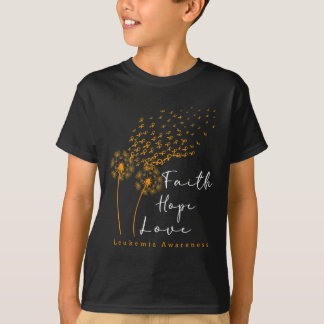 Faith Hope Love Dandelion Orange Ribbon Leukaemia  T-Shirt