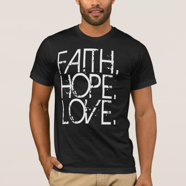 Faith Hope Love Dark Shirt (Front)