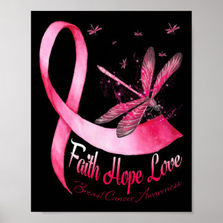 Faith Hope Love Dragonfly Breast Cancer Awareness  Poster