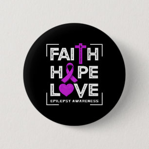 Faith Hope Love Epilepsy Awareness  6 Cm Round Badge