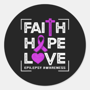 Faith Hope Love Epilepsy Awareness  Classic Round Sticker