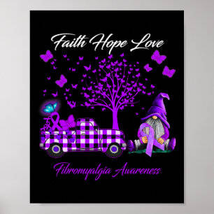 Faith Hope Love Fibromyalgia Awareness Gifts Poster
