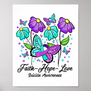 Faith Hope Love Flower Butterfly Suicide Awareness Poster