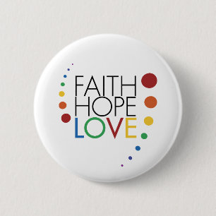 Faith, Hope, Love - Gay Lesbian Awareness 6 Cm Round Badge