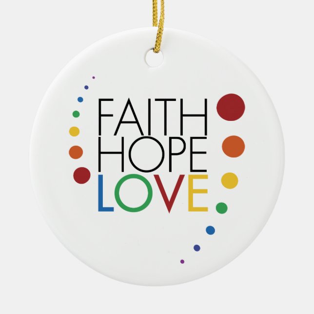 Faith, Hope, Love - Gay Lesbian Awareness Ceramic Tree Decoration (Front)