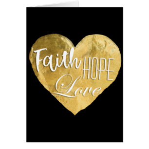 Faith, Hope, Love, Gold Foil on Black