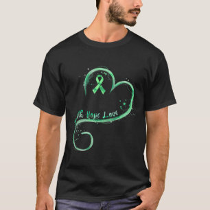 Faith Hope Love Green Ribbon Mental Health Awarene T-Shirt