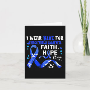 Faith Hope Love I Wear Blue For Hydrocephalus Awar Card