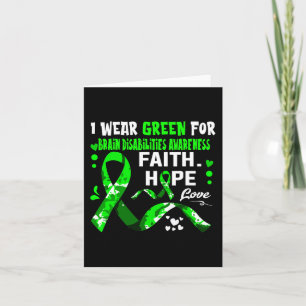 Faith Hope Love I Wear Green For Brain Disabilitie Card