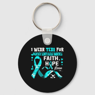 Faith Hope Love I Wear Teal For Polycystic Kidney  Key Ring