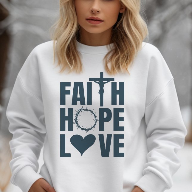Faith Hope Love Jesus Christian Religion Sweatshirt (Elevate your style with our cozy sweatshirt featuring a design that embodies faith, hope, and love.)