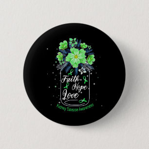 Faith Hope Love Kidney Disease Awareness  6 Cm Round Badge