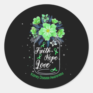 Faith Hope Love Kidney Disease Awareness  Classic Round Sticker