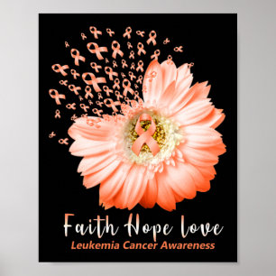 Faith Hope Love Leukaemia Awareness Orange Ribbon Poster