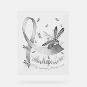 Faith Hope Love Melanoma Awareness Dragonfly Acrylic Sign