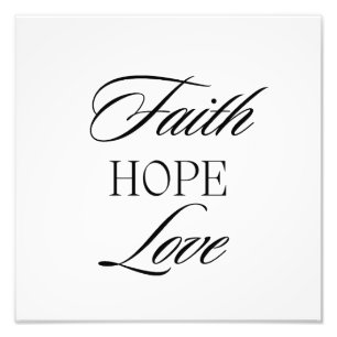 Faith, Hope Love Minimalist Design Photo Print