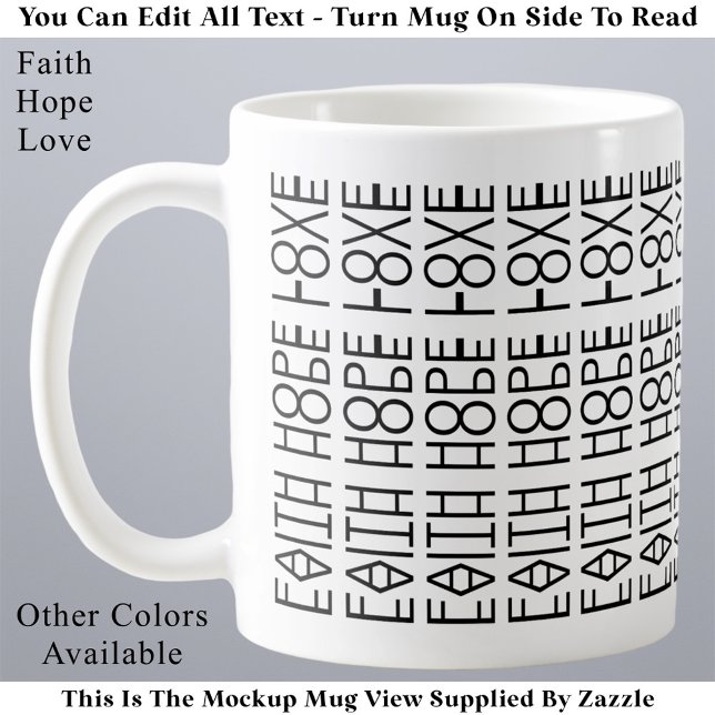 Faith Hope Love Modern Custom Hidden Message  Coffee Mug (Creator Uploaded)