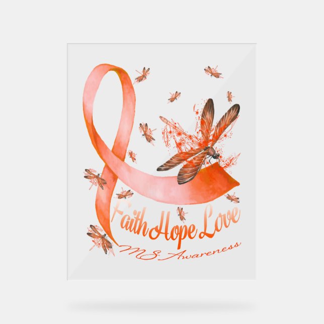 Faith Hope Love MS Awareness Dragonfly Acrylic Sign (Front)