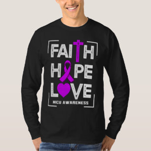 Faith Hope Love NICU Awareness T-Shirt