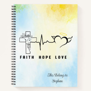 Faith Hope Love Notebook