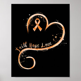 Faith Hope Love Orange Ribbon Leukaemia Awareness  Poster