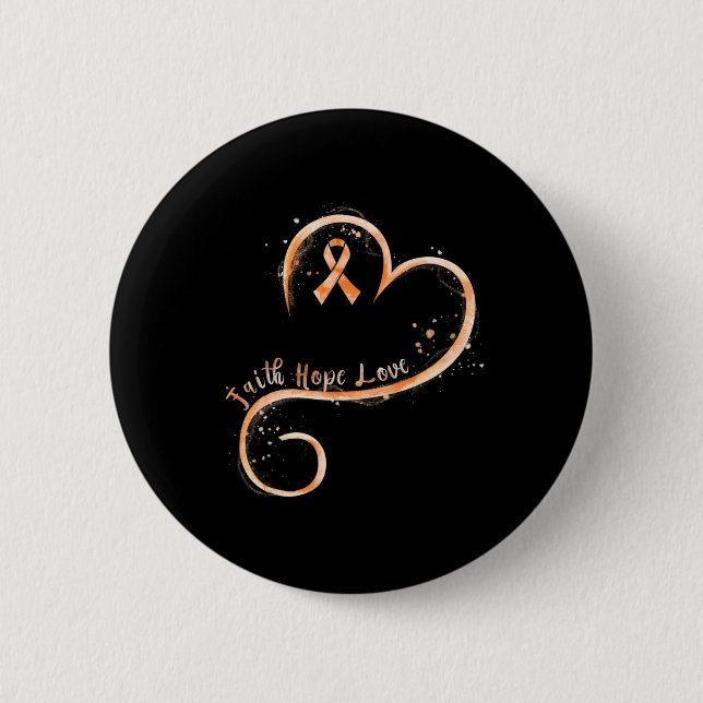 Faith Hope Love Orange Ribbon Leukemia Awareness  6 Cm Round Badge (Front)