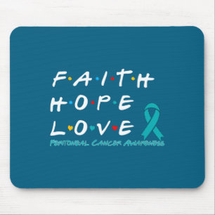 Faith Hope Love Peritoneal Cancer Graphic Art Mouse Pad