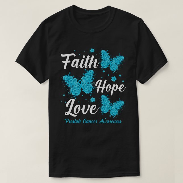 Faith Hope Love Prostate Cancer Awareness Butterfl T-Shirt (Design Front)