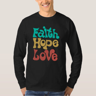 Faith Hope Love Retro Hippie Hippy Christian Women T-Shirt