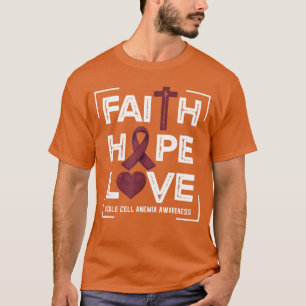 Faith Hope Love Sickle Cell Anaemia Awareness T-Shirt