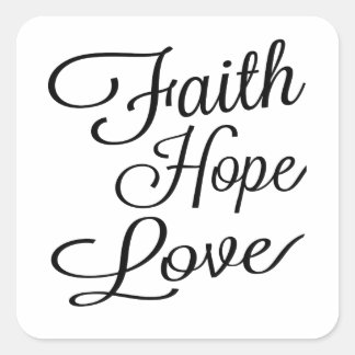 Faith Hope Love Square Sticker